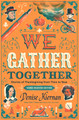 We Gather Together (Young Readers Edition): Stories of Thanksgiving from Then to Now (Hardcover)