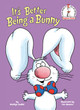 It's Better Being a Bunny: An Early Reader Book for Kids (Hardcover)