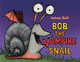 Bob the Vampire Snail (Library Binding)