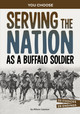 Serving the Nation as a Buffalo Soldier: A History-Seeking Adventure (Hardcover)
