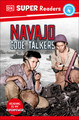 DK Super Readers Level 4 Navajo Code Talkers (Paperback)