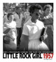 Little Rock Girl 1957: How a Photograph Changed the Fight for Integration (Hardcover)