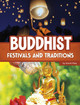 Buddhist Festivals and Traditions (Hardcover)