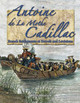 Antoine de la Mothe Cadillac: French Settlements at Detroit and Louisiana (Hardcover)