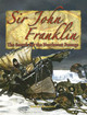 Sir John Franklin: The Search for the Northwest Passage (Paperback)