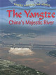 The Yangtze: China's Majestic River (Hardcover)
