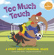Too Much Touch: A Story about Personal Space (Hardcover)