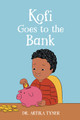 Kofi Goes to the Bank (Library Binding)