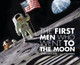 The First Men Who Went to the Moon (Hardcover)