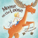 Moose on the Loose (Hardcover)