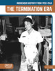 Indigenous History from 1952-1968: The Termination Era (Library Binding)