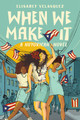 When We Make It: A Nuyorican Novel (Paperback)