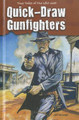 Quick-Draw Gunfighters (Library Binding)