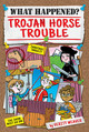 What Happened 2: Trojan Horse Trouble (Paperback)