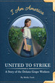 United to Strike: A Story of the Delano Grape Workers (Paperback)