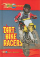 Dirt Bike Racers (Library Binding)