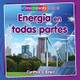 Energía En Todas Partes (Energy Everywhere) (Library Binding)