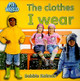 The Clothes I Wear (Paperback)