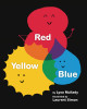 Red Yellow Blue (Hardcover)