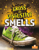 Gross and Disgusting Smells (Paperback)