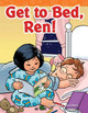 Get to Bed, Ren! (Paperback)
