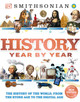 History Year by Year: The History of the World, from the Stone Age to the Digital Age (Hardcover)