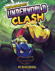 Underworld Clash: A Monster Truck Myth (Hardcover)