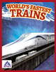 World's Fastest: World's Fastest Trains (Hardcover)
