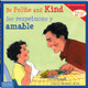 Be Polite and Kind / Ser Respetuoso Y Amable (Paperback)