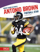 Antonio Brown: Football Star (Library Binding)