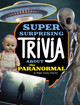 Super Surprising Trivia about the Paranormal (Hardcover)