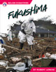 Major Disasters: Fukushima (Hardcover)