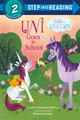 Uni Goes to School (Uni the Unicorn) (Library Binding)