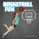 Basketball Fun (Hardcover)
