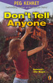 Don't Tell Anyone (Paperback)