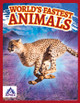 World's Fastest: World's Fastest Animals (Hardcover)