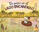 de Pesca En El Lago Encantado (Fishing in Magic Lake) (Paperback)