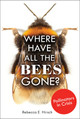 Where Have All the Bees Gone?: Pollinators in Crisis (Library Binding)