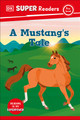 DK Super Readers Pre-Level a Mustang's Tale (Hardcover)