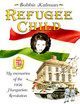 Refugee Child: My Memories of the 1956 Hungarian Revolution (Library Binding)