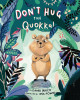 Don't Hug the Quokka! (Hardcover)