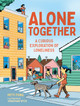 Alone Together: A Curious Exploration of Loneliness (Hardcover)
