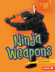 Ninja Weapons (Library Binding)