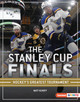 The Stanley Cup Finals: Hockey's Greatest Tournament (Library Binding)
