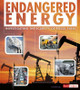 Endangered Energy: Investigating the Scarcity of Fossil Fuels (Hardcover)