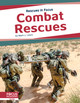Combat Rescues (Library Binding)