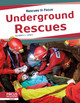 Underground Rescues (Library Binding)