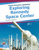 Exploring Kennedy Space Center (Library Binding)