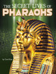 The Secret Lives of Pharaohs (Library Binding)
