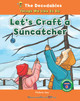 Let's Craft a Suncatcher (Hardcover)